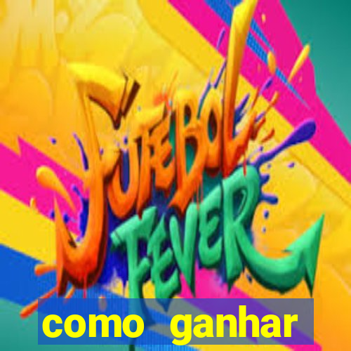 como ganhar dinheiro jogando gratis